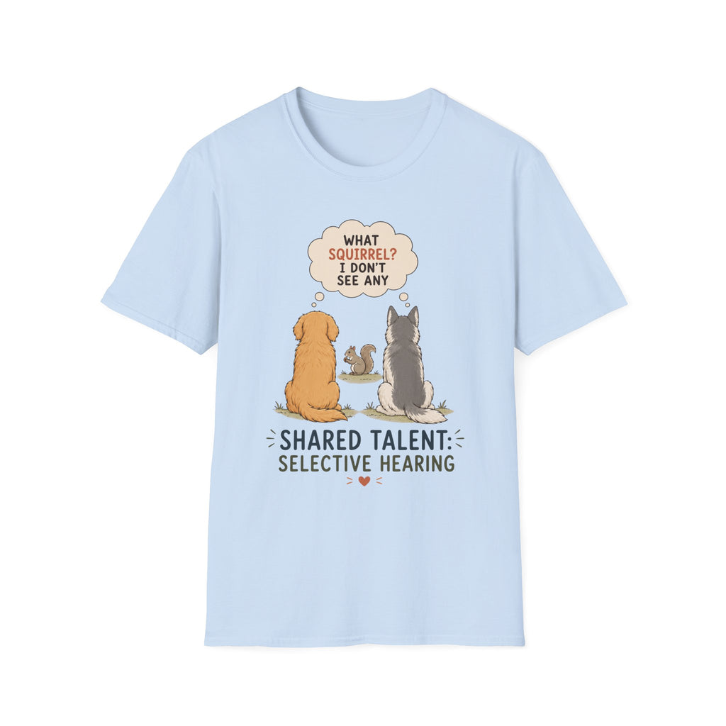 Shared Talent Selective Hearing T-Shirt