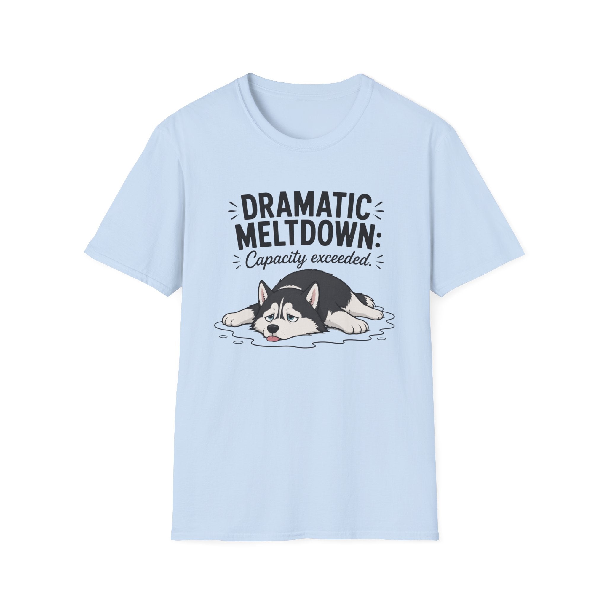 Dramatic Meltdown T-Shirt