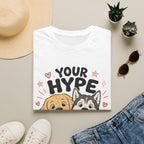 Your Hype Squad T-Shirt
