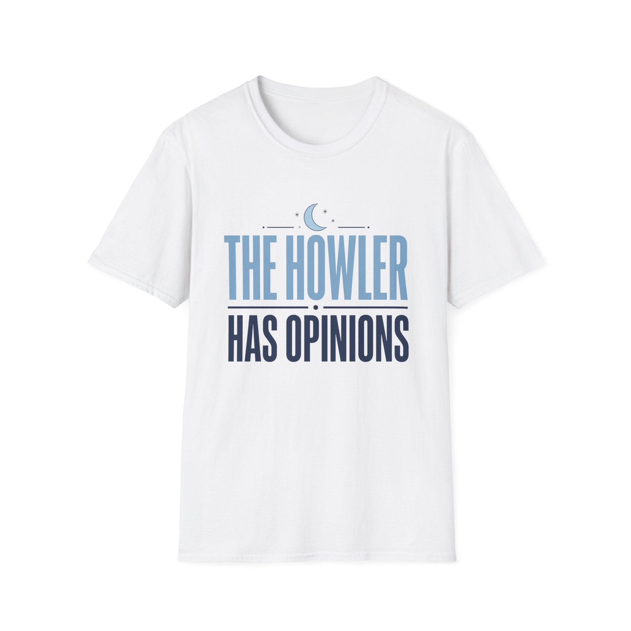 The Howler Has Opinions T-Shirt