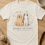 Double the Fluff Triple the Vacuuming T-Shirt