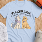 My Backup Singer Has No Volume Control T-Shirt