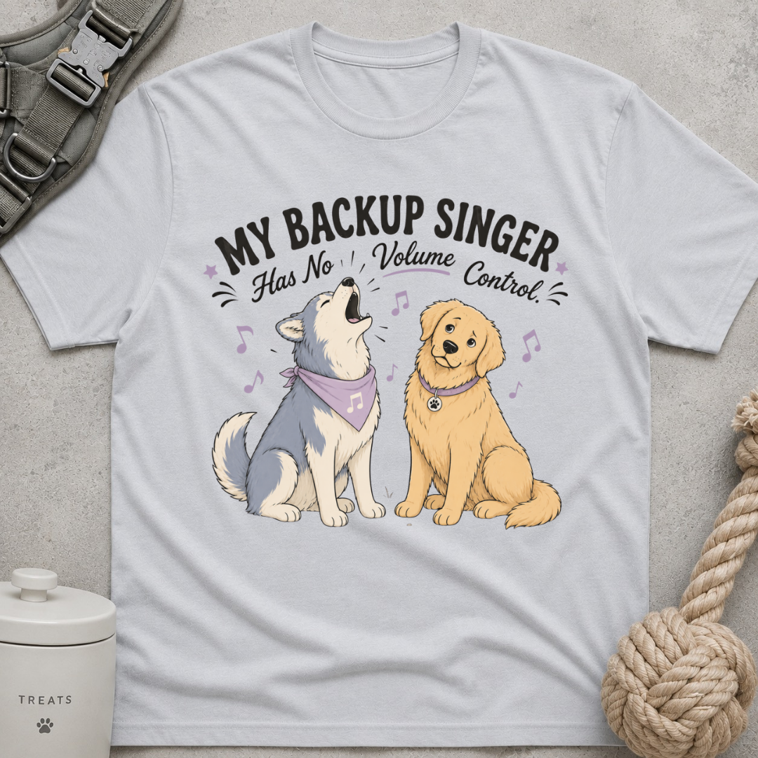 My Backup Singer Has No Volume Control T-Shirt