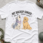 My Backup Singer Has No Volume Control T-Shirt