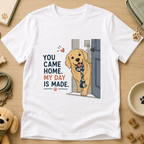 You Came Home My Day Is Made Kids Tee