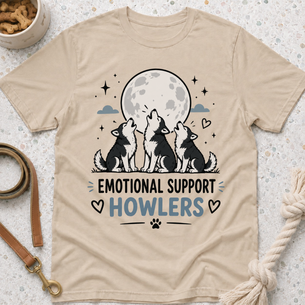 Emotional Support Howlers T-Shirt