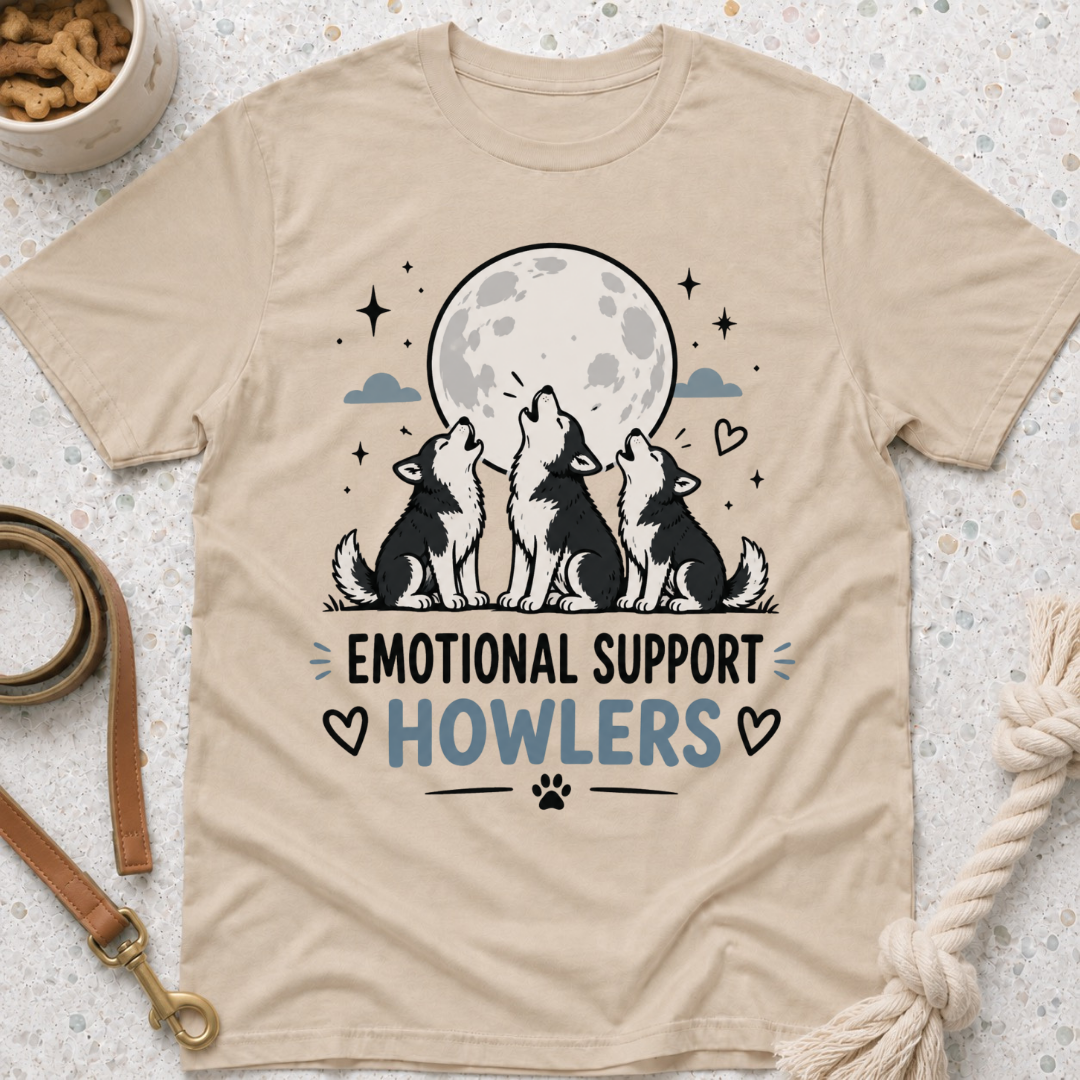 Emotional Support Howlers T-Shirt