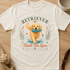 Retriever Built for Love T-Shirt