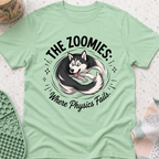The Zoomies Where Physics Fails T-Shirt