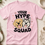 Your Hype Squad T-Shirt
