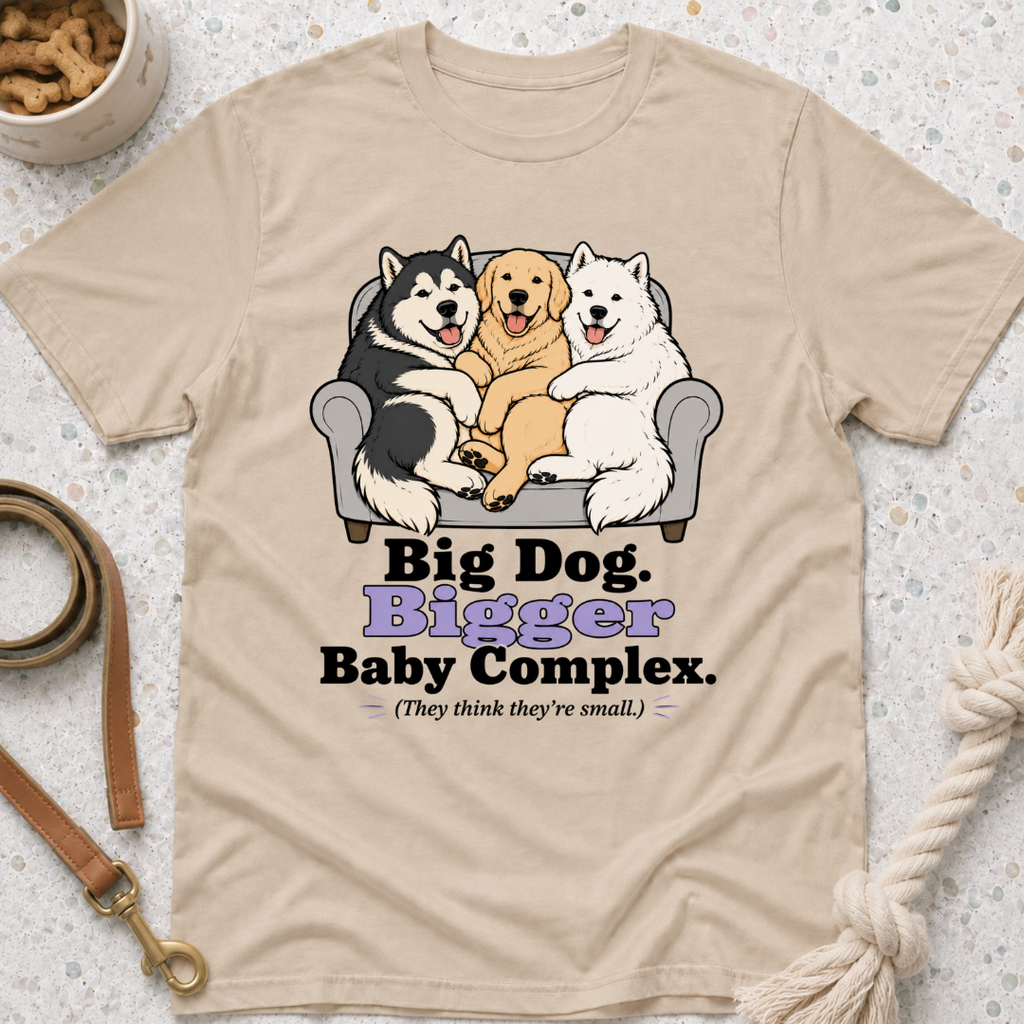 Big Dog Bigger Baby Complex T-Shirt
