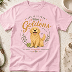 Life is Softer with Goldens T-Shirt