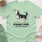 Dynamic Howl Full-Time Vocalist T-Shirt