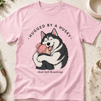 Hugged by a Husky T-Shirt