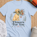 Flowers For You T-Shirt