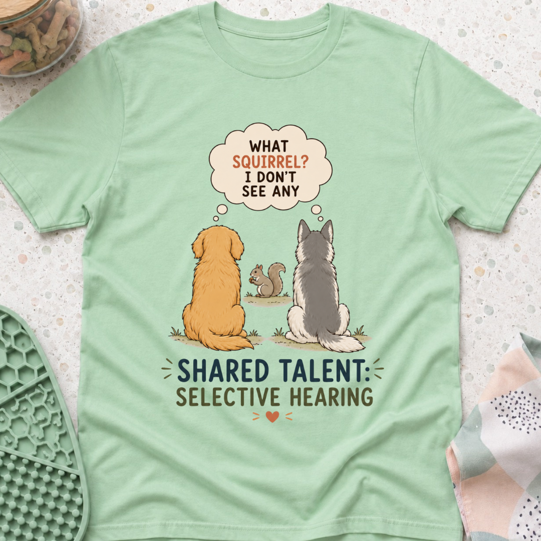 Shared Talent Selective Hearing T-Shirt