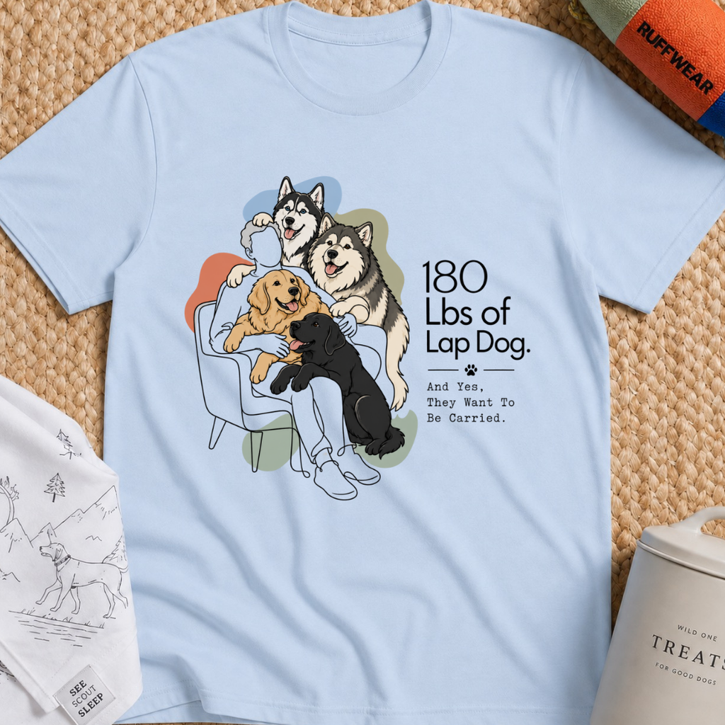 180 Lbs of Lap Dog T-Shirt