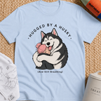 Hugged by a Husky T-Shirt