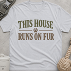 This House Runs On Fur T-Shirt