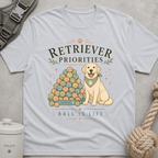 Retriever Priorities Ball is Life T-Shirt