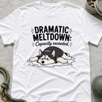 Dramatic Meltdown T-Shirt