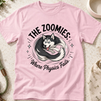 The Zoomies Where Physics Fails T-Shirt