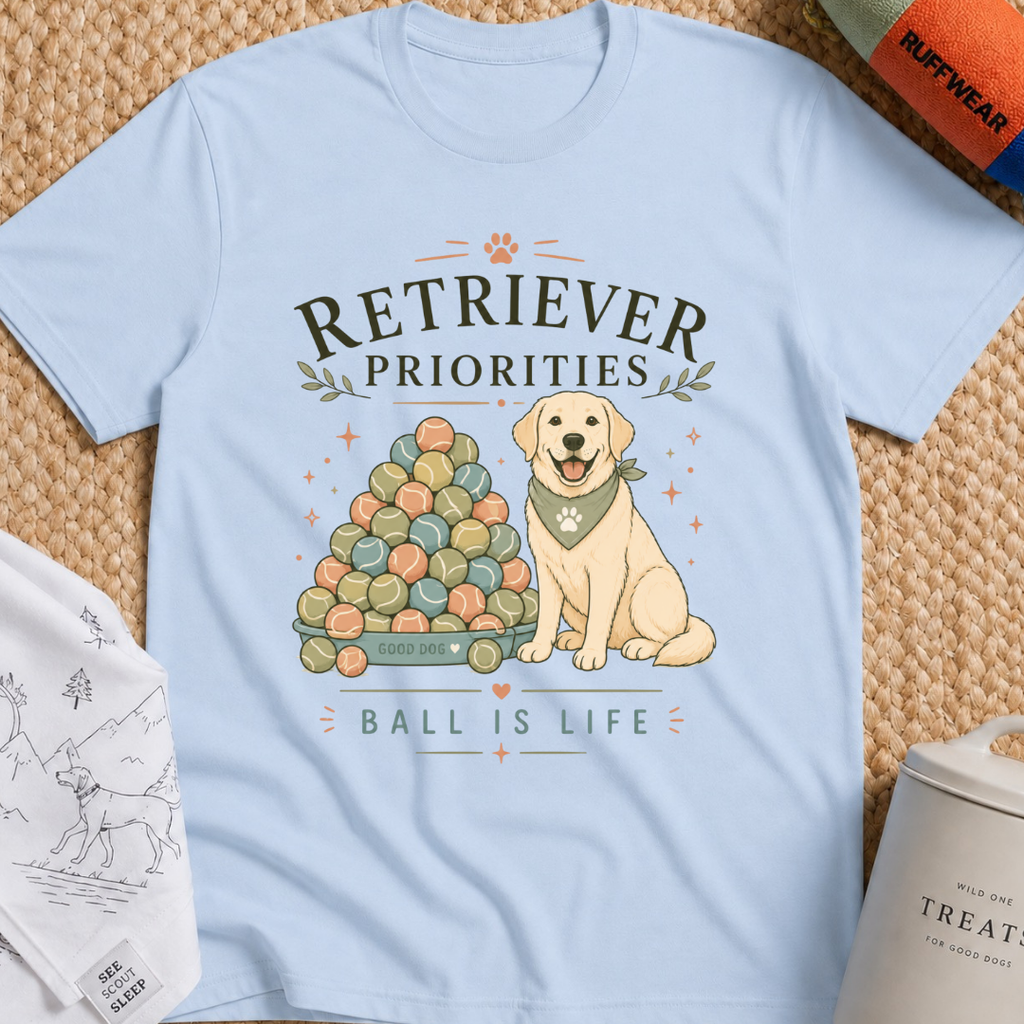 Retriever Priorities Ball is Life T-Shirt