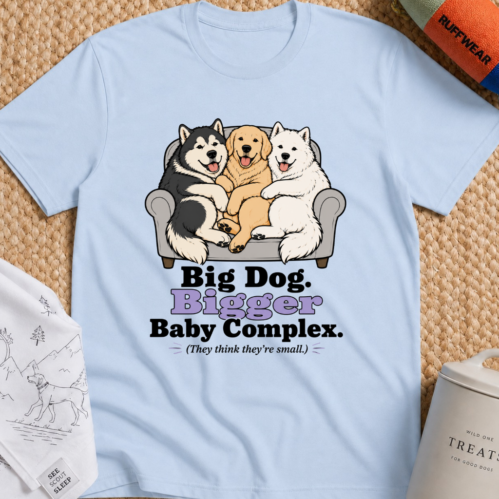Big Dog Bigger Baby Complex T-Shirt