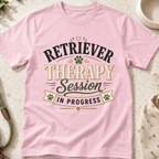 Retriever Therapy Session in Progress T-Shirt