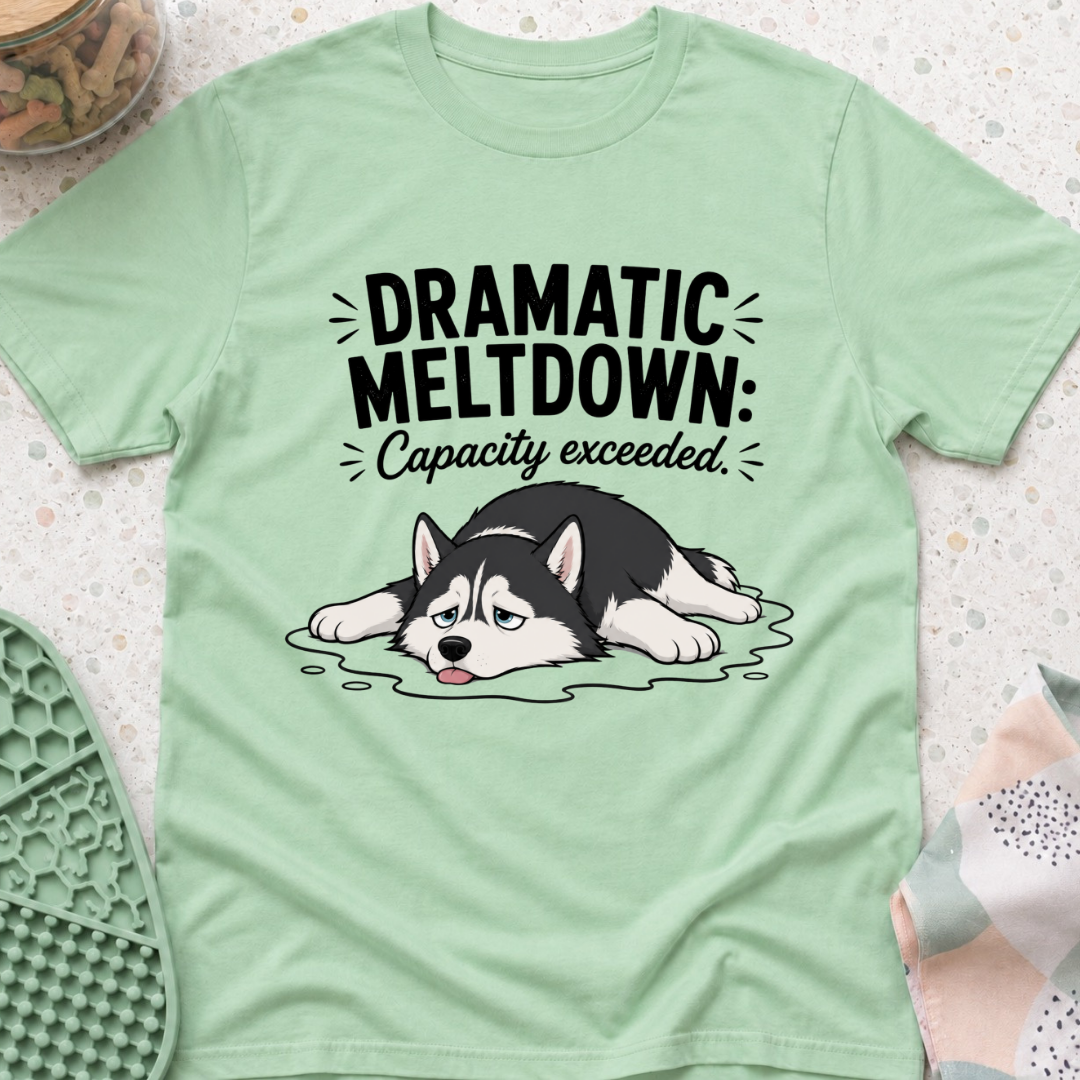 Dramatic Meltdown T-Shirt