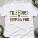 This House Runs On Fur T-Shirt