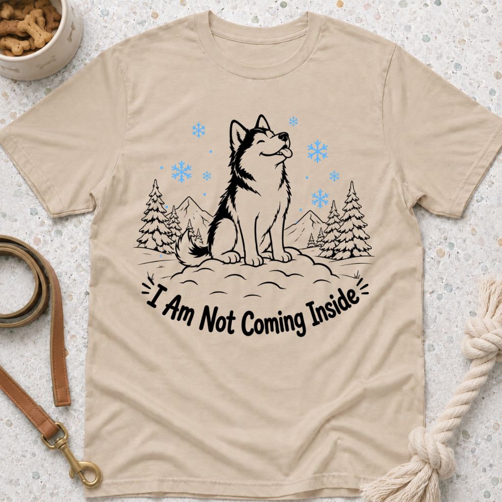 I'm Not Coming Inside T-Shirt