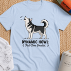 Dynamic Howl Full-Time Vocalist T-Shirt