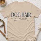 Dog Hair Is My Aesthetic T-Shirt