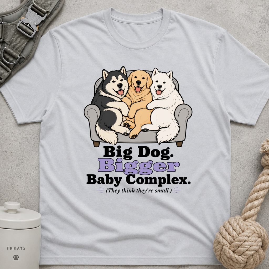 Big Dog Bigger Baby Complex T-Shirt