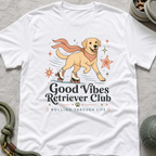 Good Vibes Retriever Club T-Shirt