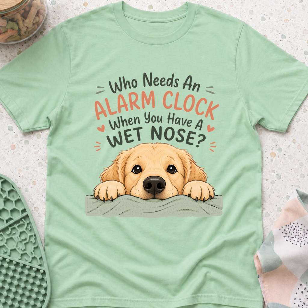 Who Needs an Alarm Clock T-Shirt