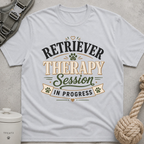 Retriever Therapy Session in Progress T-Shirt