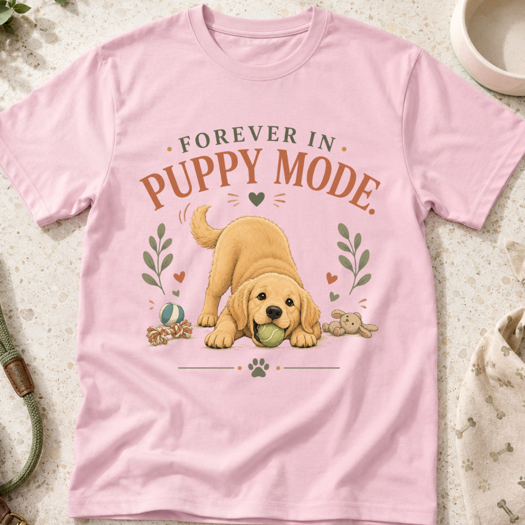 Forever in Puppy Mode T-Shirt