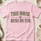 This House Runs On Fur T-Shirt