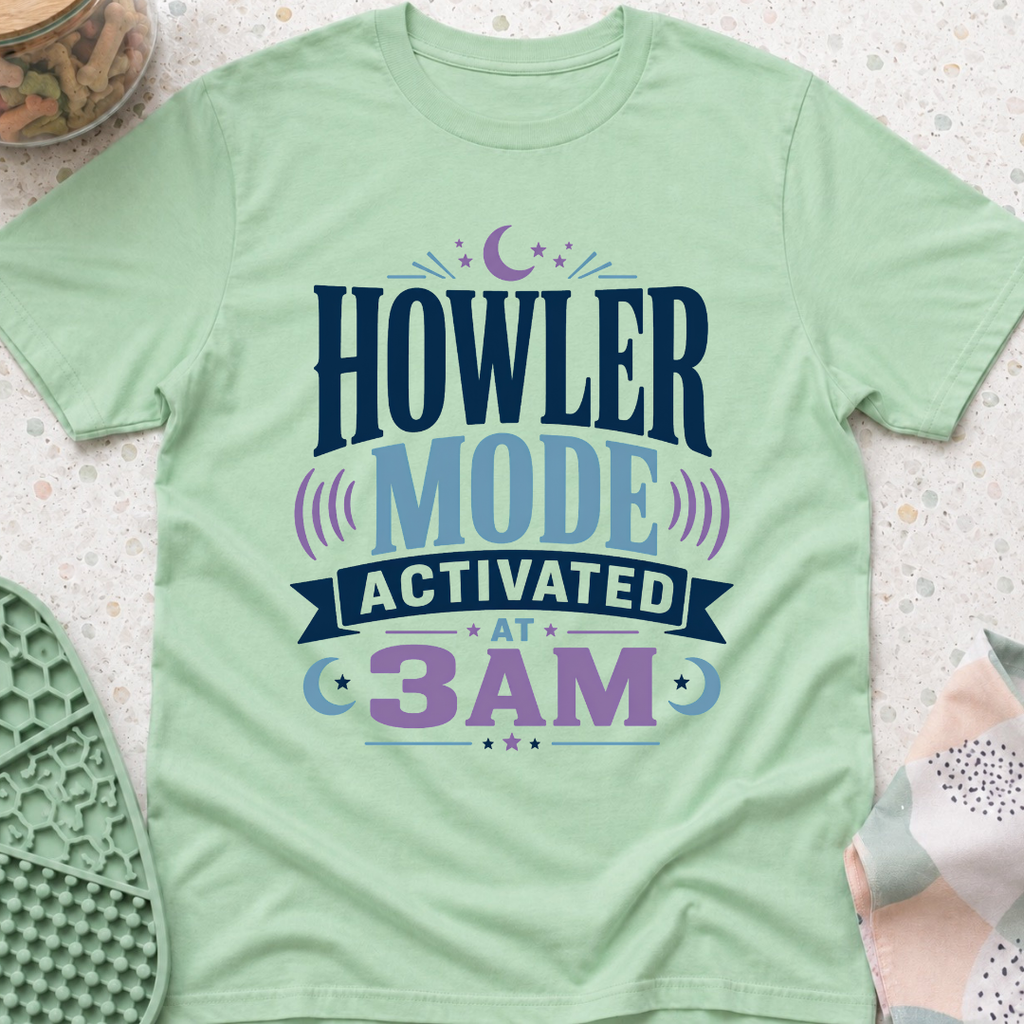 Howler Mode Activated At 3AM T-Shirt