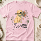 Flowers For You T-Shirt