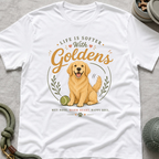 Life is Softer with Goldens T-Shirt