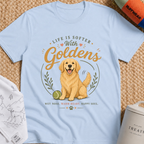 Life is Softer with Goldens T-Shirt
