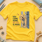 You Came Home My Day Is Made Kids Tee