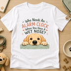 Who Needs An Alarm Clock Kids Tee