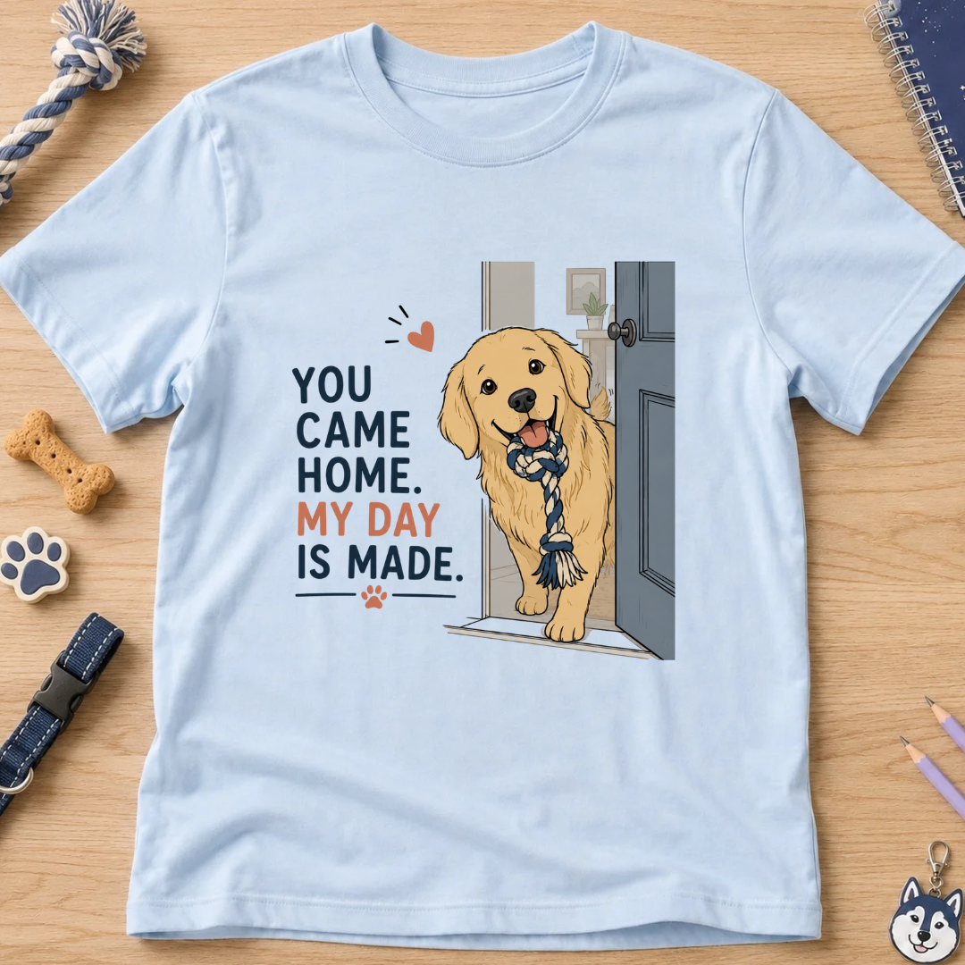 You Came Home My Day Is Made Kids Tee