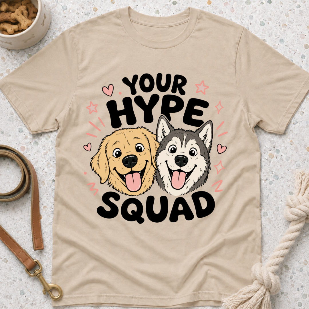 Your Hype Squad T-Shirt
