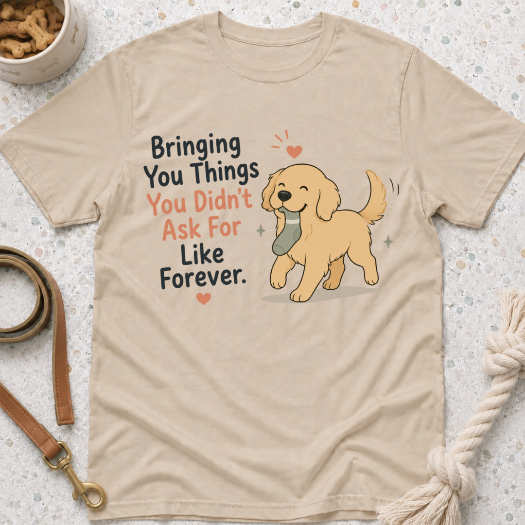 Bringing you things you didn't ask for T-Shirt
