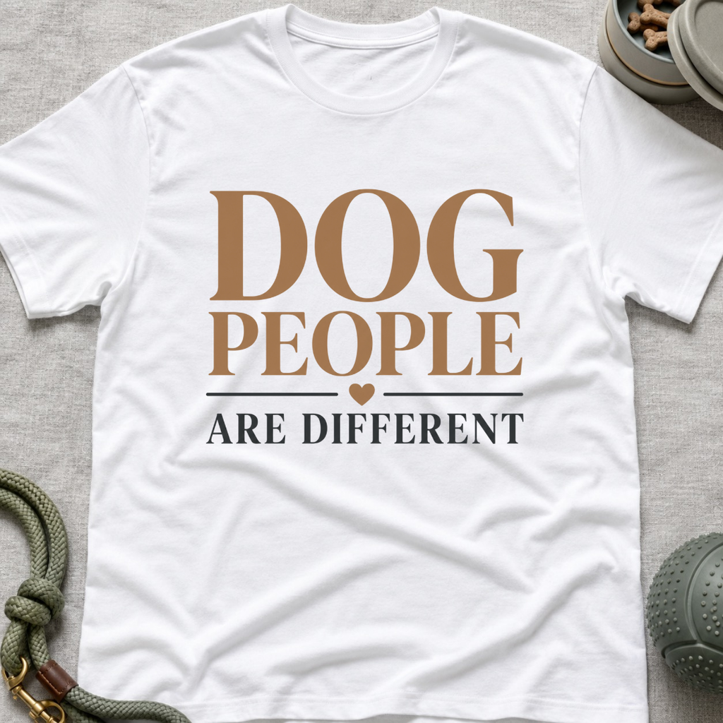 Dog People Are Different T-Shirt